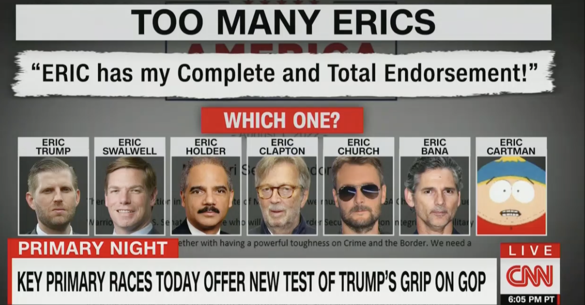 CNN Trolls Trump for Vaguely Endorsing ‘ERIC’ in Missouri Primary, Suggests Cartman and Clapton as Possible Endorsees
