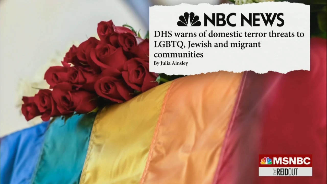 New DHS Bulletin Warns of Domestic Threats to LGBTQ, Jewish, and Migrant Communities: NBC News