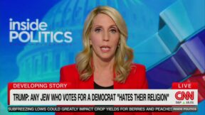 CNN's Dana Bash Unflinchingly Rips Trump 'Anti-Semitic and Incredibly Dangerous' Comment About Jews 'Calling It What It Is'