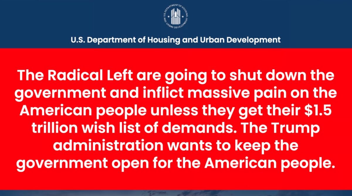 HUD Website Officially Blames #39 Radical Left #39 for Shutdown HUD Website Officially Blames #39 Radical Left #39 for Shutdown